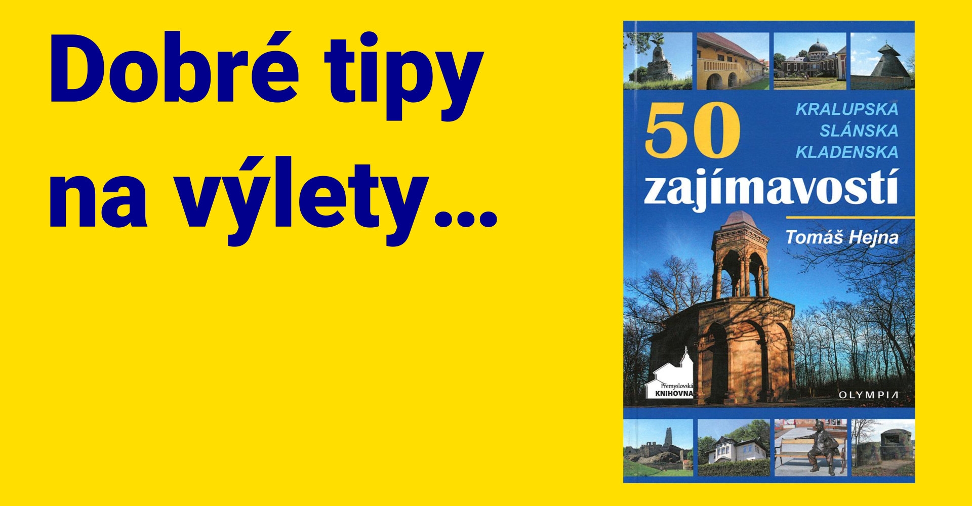 Dobrými tipy na výlety…